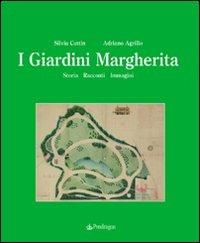 I giardini Margherita. Storia, racconti, immagini - Silvia Cuttin, Adriano Agrillo - Libro Edizioni Pendragon 2008, Amo Bologna | Libraccio.it