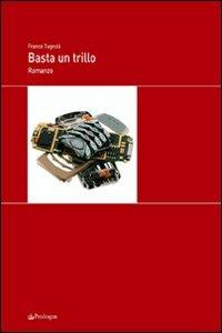 Basta un trillo - Franco Tugnoli - Libro Edizioni Pendragon 2008, Melusina | Libraccio.it