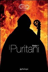 Bellini. I puritani  - Libro Edizioni Pendragon 2008, Monografie d'opera | Libraccio.it