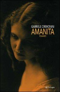 Amanita - Gabriele Cremonini - Libro Edizioni Pendragon 2009, Linferno | Libraccio.it