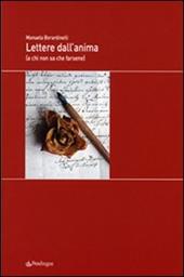 Lettere dall'anima (a chi non sa che farsene)