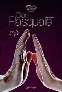 Donizetti. Don Pasquale  - Libro Edizioni Pendragon 2009, Monografie d'opera | Libraccio.it