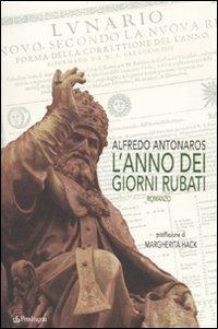 L'anno dei giorni rubati - Alfredo Antonaros - Libro Edizioni Pendragon 2009, Linferno | Libraccio.it