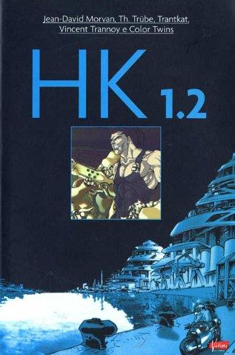 HK 1.2 - Jean-David Morvan, Trantkat, Vincent Trannoy - Libro Panini Comics 1999 | Libraccio.it