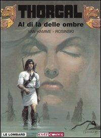 Thorgal. Vol. 5: Al di là delle ombre. - Jean Van Hamme, Grzegorz Rosinski - Libro Panini Comics 2001, Cult comics | Libraccio.it