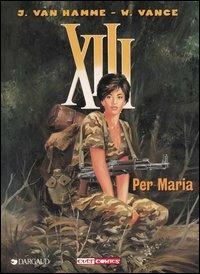Per Maria. XIII. Vol. 9 - Jean Van Hamme, William Vance - Libro Panini Comics 2001 | Libraccio.it