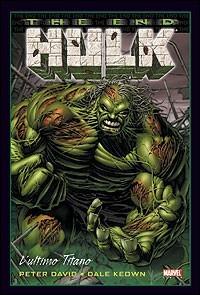 Hulk. The end - Peter David, Dale Keown - Libro Panini Comics 2003 | Libraccio.it