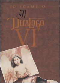 Lo scambio. Il decalogo. Vol. 6 - Giroud, Mounier - Libro Panini Comics 2003 | Libraccio.it