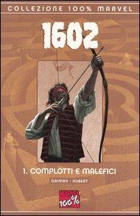 1602. Vol. 1: Complotti e malefici - Neil Gaiman, Andy Kubert - Libro Panini Comics 2004, Collezione 100% Marvel | Libraccio.it