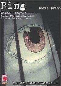 Ring. Vol. 1\1 - Misao Inagaki, Hiroshi Takahashi, Koji Suzuki - Libro Panini Comics 2004, Planet manga | Libraccio.it