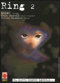 Ring 2 - Meimu, Hiroshi Takahashi, Koji Suzuki - Libro Panini Comics 2004, Planet manga | Libraccio.it