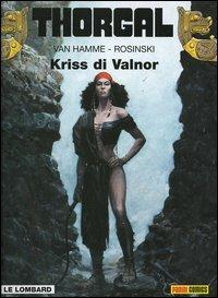 Thorgal. Vol. 28: Kriss di Valnor. - Jean Van Hamme, Grzegorz Rosinski - Libro Panini Comics 2004 | Libraccio.it
