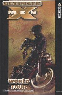 World tour. Ultimate X-Men Deluxe. Vol. 3 - Mark Millar, Adam Kubert, Chris Bachalo - Libro Panini Comics 2006, Marvel | Libraccio.it