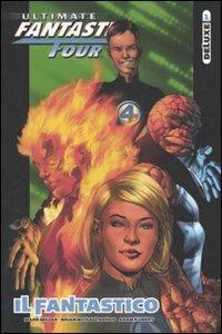 Il Fantastico. Ultimate Fantastic Four deluxe. Vol. 1 - Brian Michael Bendis, Mark Millar, Adam Kubert - Libro Panini Comics 2006, Deluxe | Libraccio.it