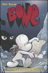 In fuga da Boneville. Bone - Jeff Smith - Libro Panini Comics 2006, Collezione 100% Cult comics | Libraccio.it