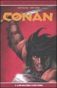 Il dio nell'urna e altre storie. Conan. Vol. 2 - Kurt Busiek, Cary Nord - Libro Panini Comics 2006, Collezione 100% Cult comics | Libraccio.it