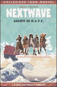 È quel che vuole il pubblico. Nextwave. Agenti di H.A.T.E.. Vol. 1 - Warren Ellis, Stuart Immonen - Libro Panini Comics 2007 | Libraccio.it