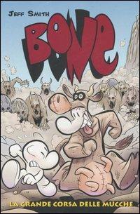 La grande corsa delle mucche. Vol. II - Jeff Smith - Libro Franco Cosimo Panini 2007, Cult comics | Libraccio.it