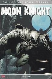 Il fondo. Moon Knight. Vol. 1