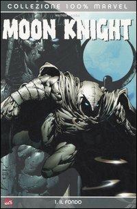 Il fondo. Moon Knight. Vol. 1 - Charlie Huston, David Finch - Libro Panini Comics 2007 | Libraccio.it