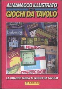 Almanacco illustrato dei giochi da tavolo  - Libro Panini Comics 2007 | Libraccio.it