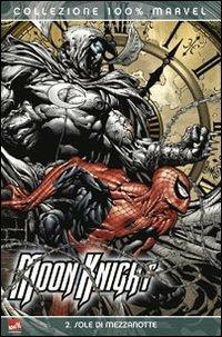 Il sole a mezzanotte. Moon Knight. Vol. 2 - Charlie Huston, David Finch, Mico Suayan - Libro Panini Comics 2008, Marvel Italia | Libraccio.it