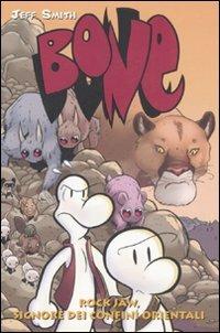 Rock Jaw, signore dei confini orientali. Bone - Jeff Smith - Libro Panini 2008 | Libraccio.it