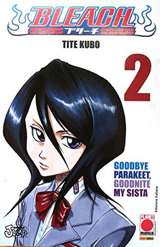 Bleach. Vol. 2: Goodbye Parakeet, goodnite my sista - Tite Kubo - Libro Panini Comics 2007, Planet manga | Libraccio.it