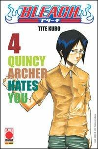 Bleach. Vol. 4: Quincy Archer Hates You - Tite Kubo - Libro Panini Comics 2008, Planet manga | Libraccio.it