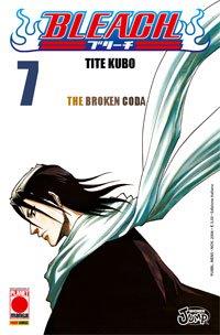 Bleach. Vol. 7: The Broken Coda - Tite Kubo - Libro Panini Comics 2008, Planet manga | Libraccio.it