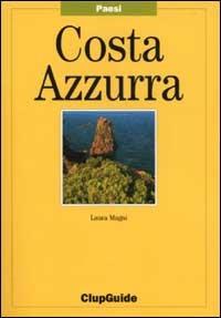 Costa Azzurra - Laura Magni - Libro Clupguide 2002 | Libraccio.it