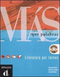 Más que palabras. Literatura por tareas. Con CD Audio - Giovanna Benetti, Mariarita Casellato, Gemma Mesoori - Libro Clupguide 2006 | Libraccio.it