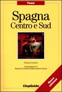 Spagna centro e sud - Daniela Aronica - Libro Clupguide 2000 | Libraccio.it