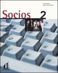 Socios. Curso de español orientado al mundo del trabajo. Libro del alumno - Lola Martínez, M. Lluisa Sabater - Libro Clupguide 2006 | Libraccio.it
