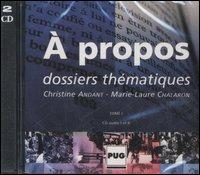 À propos. Dossiers thématiques. 2 CD Audio. Vol. 1 - Christine Andant, Marie-Laure Chalaron - Libro Clupguide 2006 | Libraccio.it