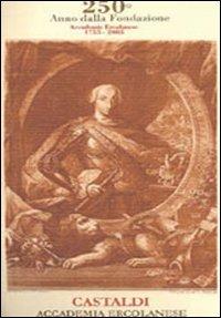 Giuseppe Castaldi della Reale Accademia Ercolanese dalla sua fondazione finora. Ristampa anastatica dell'edizione del 1840 - Mario Capasso, Mario Pagano - Libro Graus Edizioni 2006, Fuori collana | Libraccio.it