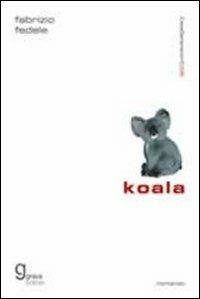 Koala - Fabrizio Fedele - Libro Graus Edizioni 2007, Zeta generation | Libraccio.it