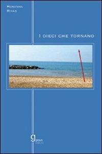 I dieci che tornano - Rosanna Rivas - Libro Graus Edizioni 2007, Gli specchi di Narciso | Libraccio.it
