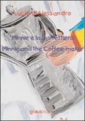 Minnie e la caffetteria-Minnie and the coffe-maker. Ediz. bilingue