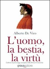 L' uomo, la bestia, la virtù