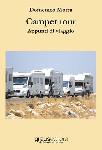 Appunti di viaggio - Domenico Morra - Libro Graus Edizioni 2015, Gli specchi di Narciso | Libraccio.it