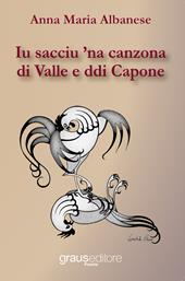 Iu sacciu ’na canzona di Valle e ddi Capone