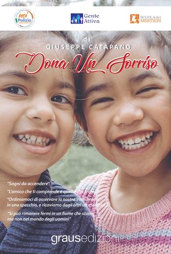 Dona un sorriso - Giuseppe Catapano - Libro Graus Edizioni 2019, Fuori collana | Libraccio.it