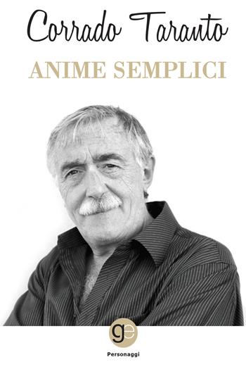 Anime semplici - Corrado Taranto - Libro Graus Edizioni 2021, Personaggi | Libraccio.it
