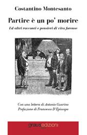 Partire è un po’ morire. Ed altri racconti e pensieri di vita forense