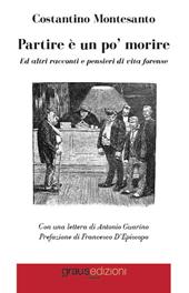 Partire è un po' morire. Ed altri racconti e pensieri di vita forense