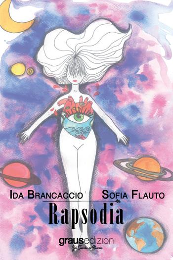 Rapsodia - Sofia Flauto, Ida Brancaccio - Libro Graus Edizioni 2021, Gli specchi di Narciso | Libraccio.it