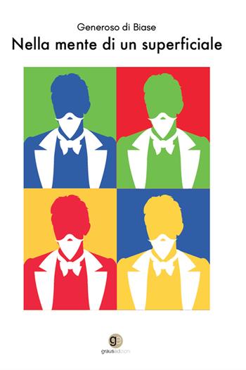 Nella mente di un superficiale - Generoso Di Biase - Libro Graus Edizioni 2021, Tracce | Libraccio.it