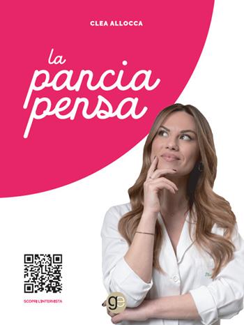 La pancia pensa - Clea Allocca - Libro Graus Edizioni 2022, Coralli | Libraccio.it
