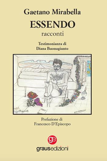 Essendo - Gaetano Mirabella - Libro Graus Edizioni 2022, Gli specchi di Narciso | Libraccio.it